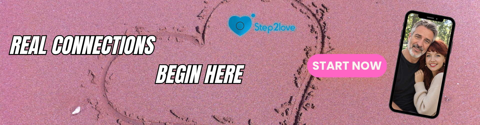 banner with heart on sand, "Real Connections Begin Here" text, , and phone screen showing a kissing couple